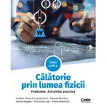 Carti si Birotica - Carti - Manuale si auxiliare scolare - Culegeri auxiliare - Calatorie prin lumea fizicii.  Probleme. Activitati practice. Clasa a VII-a - Infinity.ro