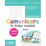 Carti si Birotica - Carti - Manuale si auxiliare scolare - Culegeri auxiliare - Comunicare in limba romana. Caietul elevului pentru clasa a II-a. Partea I - Infinity.ro