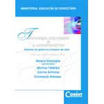 Carti si Birotica - Carti - Manuale si auxiliare scolare - Manuale scolare - Tehnologia informatiei şi a comunicatiilor - Manual pentru clasa a XI-a - Infinity.ro