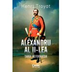 Carti si Birotica - Carti - Istorie - Alexandru al II-lea. Tarul reformator - Infinity.ro
