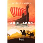 Carti si Birotica - Carti - Istorie - Anul 1000. Exploratori, negustori si inceputul globalizarii - Infinity.ro