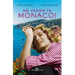 Carti si Birotica - Carti - Bestseller - Ne vedem in Monaco! - Infinity.ro