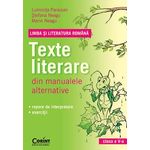 Carti si Birotica - Carti - Manuale si auxiliare scolare - Culegeri auxiliare - LIMBA SI LITERATURA ROMANA. Texte literare din manualele alternative pentru clasa a V-a - Infinity.ro