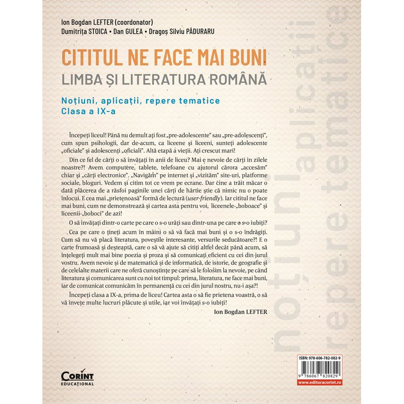 Carti si Birotica - Carti - Manuale si auxiliare scolare - Culegeri auxiliare - Cititul ne face mai buni. Limba si literatura romana. Notiuni, aplicatii, repere tematice. Clasa a IX-a - Infinity.ro