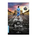 Carti si Birotica - Carti - Istorie - Moasa din Berlin, Anna Stuart - Infinity.ro
