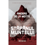 Carti si Birotica - Carti - Fictiune - Stapanul muntelui - Anders de la Motte, editia 2024 - Infinity.ro