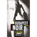 Carti si Birotica - Carti - Fictiune - Budapest Noir - Vilmos Kondor, editia 2023 - Infinity.ro