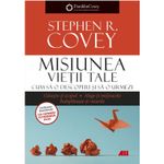 Carti si Birotica - Carti - Bestseller - Misiunea vietii tale, FranklinCovey - Infinity.ro