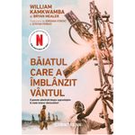 Carti si Birotica - Carti - Beletristica - Baiatul care a imblanzit vantul. Tie-in, William Kamkwamba, Bryan Mealer - Infinity.ro