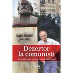 Carti si Birotica - Carti - Beletristica - Dezertor la comunisti. De la Harvard pe bulevardul Karl Marx, Victor Grossman - Infinity.ro