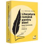 Carti si Birotica - Carti - Manuale si auxiliare scolare - Culegeri auxiliare - Literatura romana pentru elevi. Eseuri structurate. Volumul II. Proza, Mariana Badea - Infinity.ro