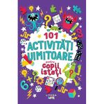 Carti si Birotica - Carti - Carti pentru copii - Activitati extracurriculare - 101 activitati uimitoare pentru copii isteti - Infinity.ro