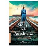 Carti si Birotica - Carti - Fictiune - Moasa de la Auschwitz, Anna Stuart - Infinity.ro