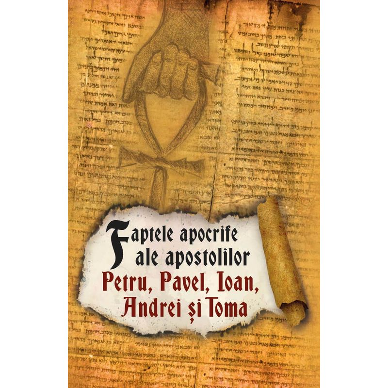 Carti si Birotica - Carti - Religie - Faptele apocrife ale apostolilor Petru, Pavel, Ioan, Andrei si Toma - Infinity.ro