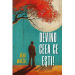 Carti si Birotica - Carti - Dezvoltare personala - Devino ceea ce esti - Infinity.ro