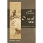 Carti si Birotica - Carti - Dezvoltare personala - Modelul divin - Ultimele cuvinte - Biruinta asupra mortii - Infinity.ro