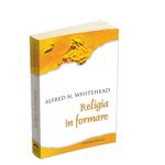 Carti si Birotica - Carti - Stiinte sociale si politica - Religia in formare - Infinity.ro