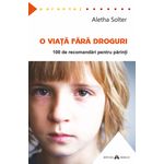 Carti si Birotica - Carti - Parenting - O viata fara droguri - Infinity.ro