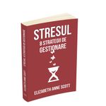 Carti si Birotica - Carti - Psihologie - Stresul - 8 strategii de gestionare - Infinity.ro