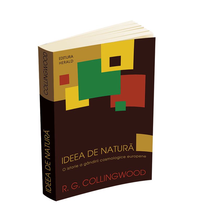 Carti si Birotica - Carti - Stiinte sociale si politica - Ideea de natura - O istorie a gandirii cosmologice europene - Infinity.ro