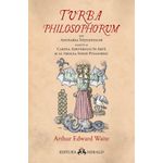 Carti si Birotica - Carti - Psihologie - Turba Philosophorum sau Adunarea inteleptilor numita si cartea adevarului in arta si al treilea sinod pitagoreic - Infinity.ro