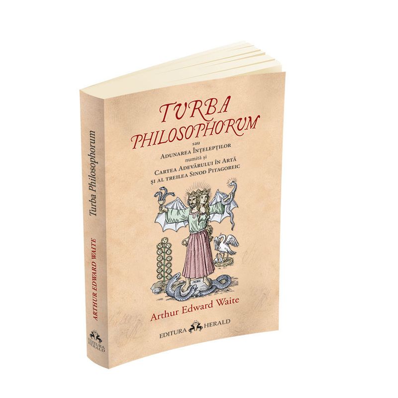Carti si Birotica - Carti - Psihologie - Turba Philosophorum sau Adunarea inteleptilor numita si cartea adevarului in arta si al treilea sinod pitagoreic - Infinity.ro