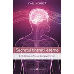 Carti si Birotica - Carti - Medicina si sanatate - Secretul tineretii eterne - Echilibrul varstei bioelectrice - Infinity.ro