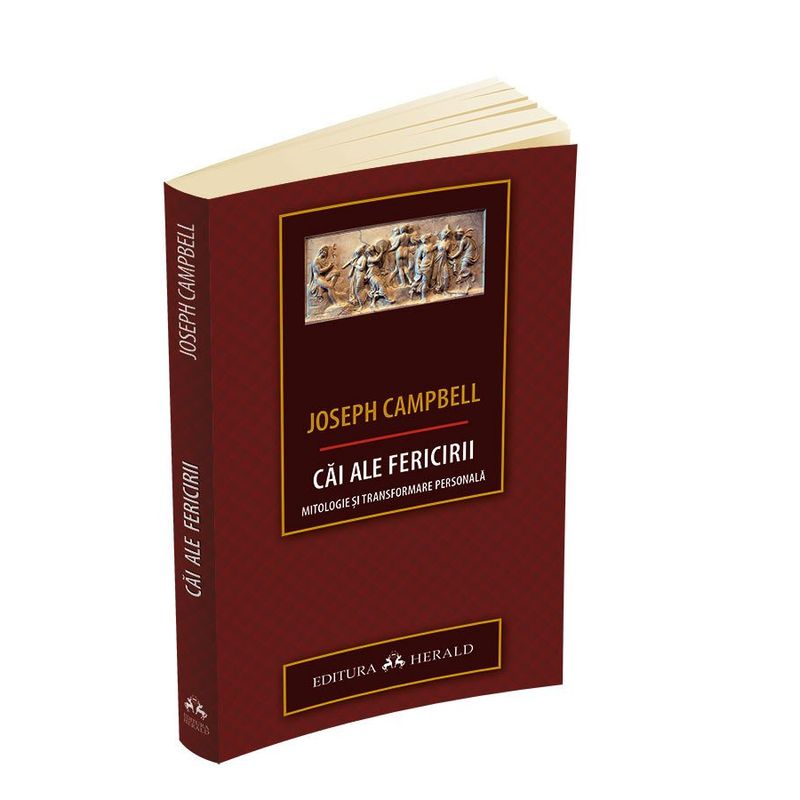 Carti si Birotica - Carti - Dezvoltare personala - Cai ale fericirii - Mitologie si transformare personala - Infinity.ro