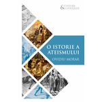 Carti si Birotica - Carti - Istorie - O istorie a ateismului - Infinity.ro
