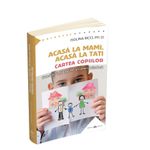 Carti si Birotica - Carti - Parenting - Acasa la mami, acasa la tati - Cartea copiilor - Cum sa te simti acasa intr-un camin sau in doua - Infinity.ro