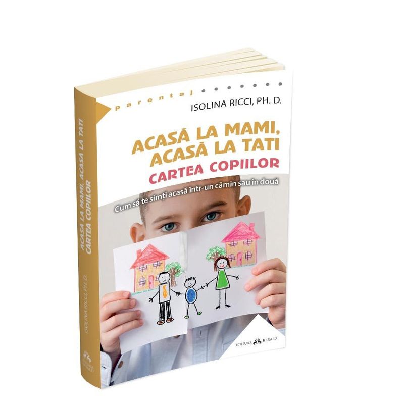 Carti si Birotica - Carti - Parenting - Acasa la mami, acasa la tati - Cartea copiilor - Cum sa te simti acasa intr-un camin sau in doua - Infinity.ro