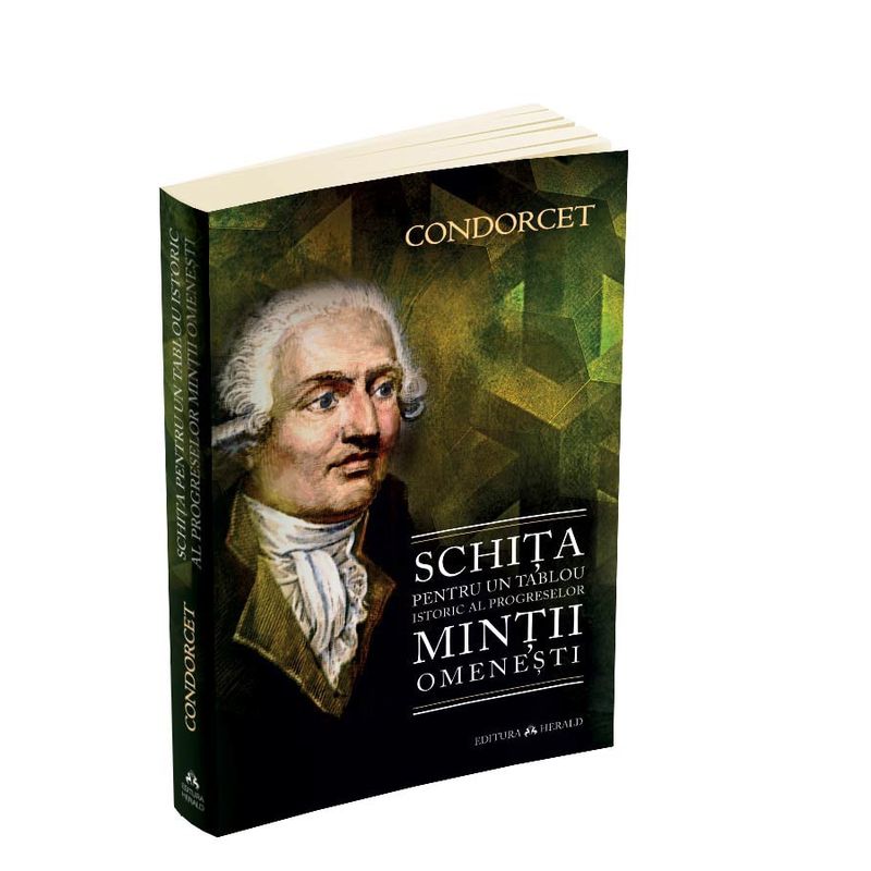 Carti si Birotica - Carti - Stiinte sociale si politica - Schita pentru un tablou istoric al progreselor mintii omenesti - Infinity.ro