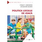 Carti si Birotica - Carti - Parenting - Politica locului de joaca - Infinity.ro
