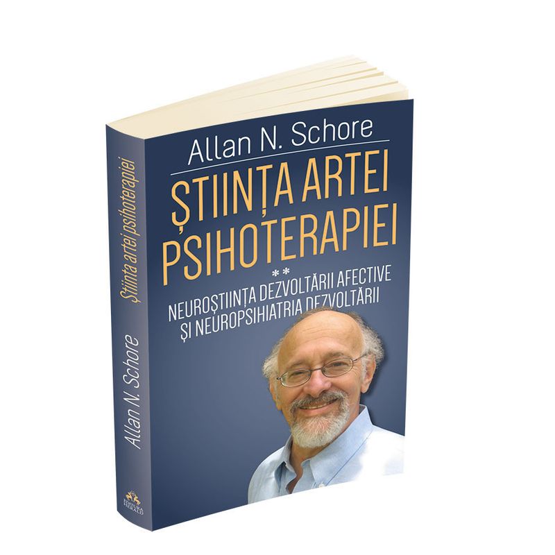 Carti si Birotica - Carti - Psihologie - Stiinta Artei Psihoterapiei - II - Neurostiinta dezvoltarii afective si neuropsihiatria dezvoltarii (Vol. 2) - Infinity.ro