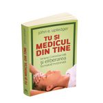 Carti si Birotica - Carti - Medicina si sanatate - Tu si medicul din tine - Terapia CranioSacrala si Eliberarea SomatoEmotionala - Infinity.ro