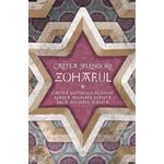 Carti si Birotica - Carti - Religie - Zoharul - Cartea Splendorii - Cartea Misterului Pecetluit, Marea Adunare Sfanta si Mica Adunare Sfanta - Infinity.ro