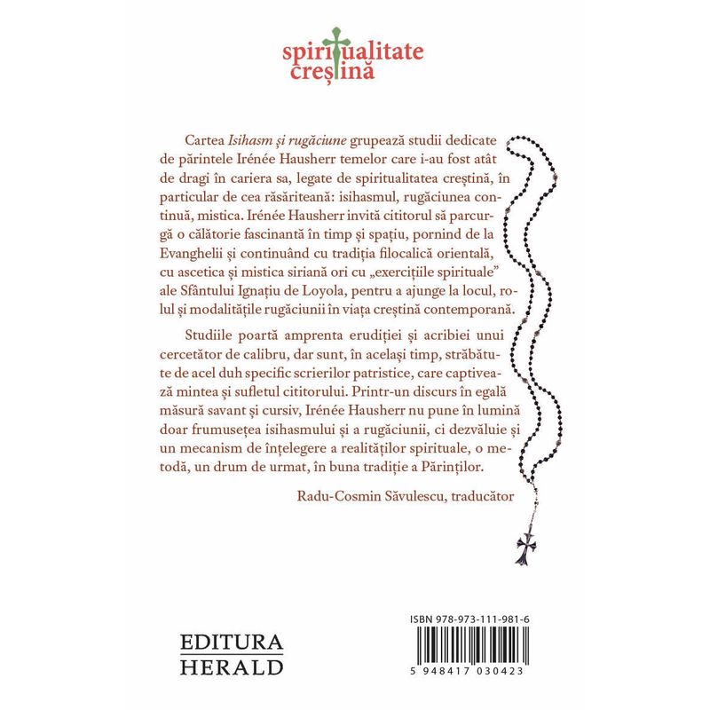Carti si Birotica - Carti - Religie - Isihasm si Rugaciune - Studii si exercitii spirituale isihaste ce insufletesc practica neincetata a rugaciunii inimii - Infinity.ro