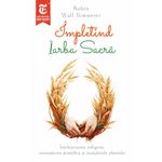 Carti si Birotica - Carti - Dezvoltare personala - Impletind Iarba Sacra - Intelepciunea indigena, cunoasterea stiintifica si invataturile plantelor - Infinity.ro