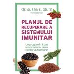 Carti si Birotica - Carti - Medicina si sanatate - Planul de recuperare a sistemului imunitar - Un program in 4 pasi recomandat pentru tratarea bolilor autoimune - Infinity.ro
