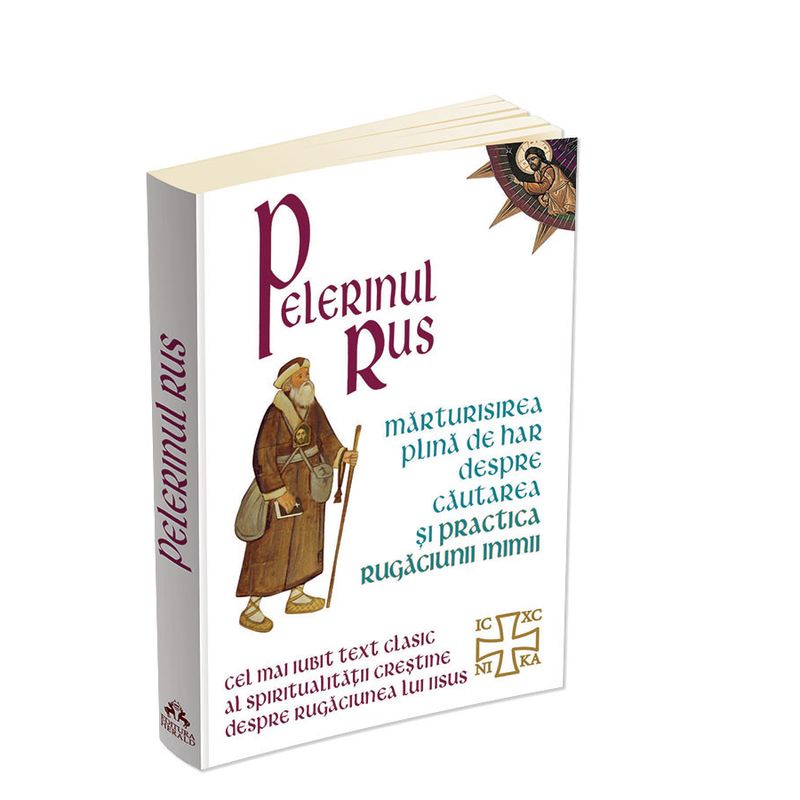 Carti si Birotica - Carti - Religie - Pelerinul Rus - Marturisirea plina de har despre cautarea si practica Rugaciunii inimii - Infinity.ro