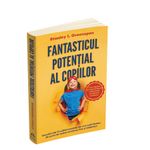 Carti si Birotica - Carti - Parenting - Fantasticul potential al copiilor - Dezvolta cele 10 calitati esentiale ale unui copil sanatos emotional - Infinity.ro