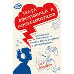 Carti si Birotica - Carti - Bestseller - Viata emotionala a adolescentilor - Cum sa crestem tineri capabili sa comunice deschis, competenti, plini de compasiune - Infinity.ro