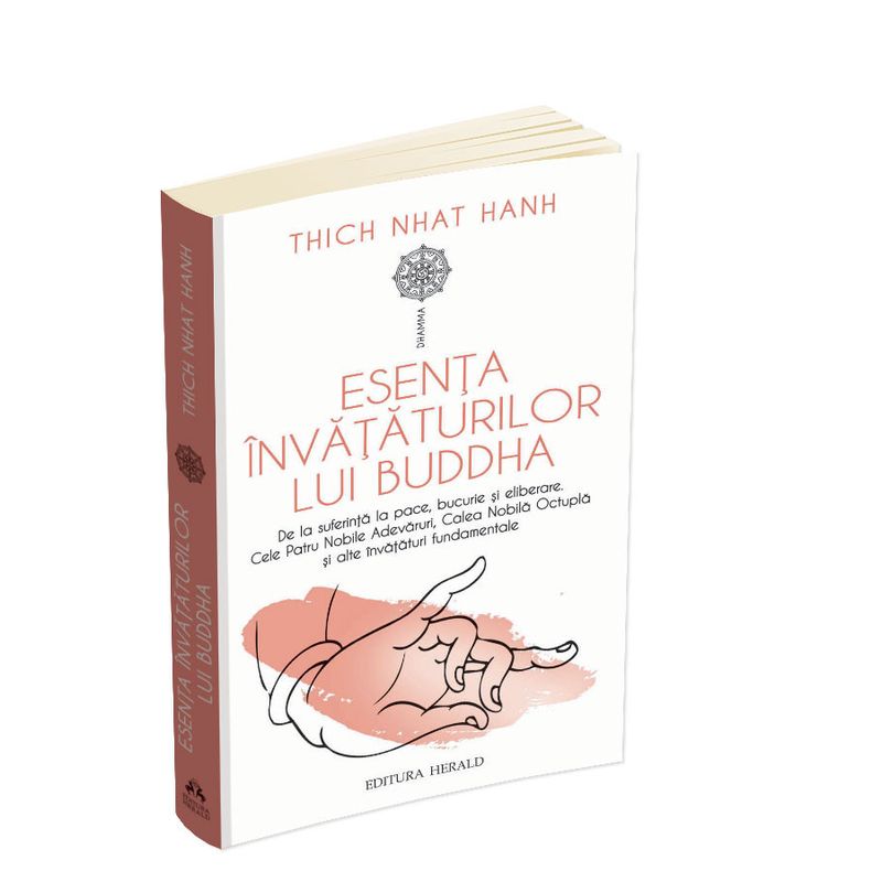 Carti si Birotica - Carti - Religie - Esenta invataturilor lui Buddha - De la suferinta la pace, bucurie si eliberare: - Infinity.ro