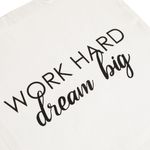 Market - Cadouri - Pungi cadou si accesorii - Sacosa textila, model work hard dream big, culoare ecru, dimensiuni 34 x 10x 40cm, compozitie 100% panza - Infinity.ro