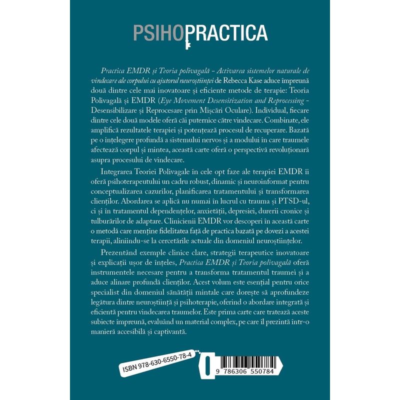 Carti si Birotica - Carti - Psihologie - Practica EMDR si Teoria Polivagala - Activarea sistemelor naturale de vindecare ale corpului cu ajutorul neurostiintei - Infinity.ro