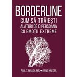 Carti si Birotica - Carti - Psihologie - Borderline - Cum sa traiesti alaturi de o persoana cu emotii extreme - Infinity.ro