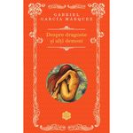 Carti si Birotica - Carti - Fictiune - Despre dragoste si alti demonii, Gabriel Garcia Marquez - Infinity.ro