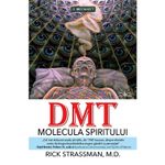 Carti si Birotica - Carti - Stiinte sociale si politica - DMT: Molecula spiritului - Rick Strassman, M.D - Infinity.ro
