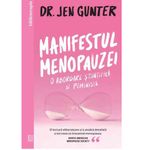 Carti si Birotica - Carti - Medicina si sanatate - Manifestul menopauzei. O abordare stiintifica si feminista, Dr. Jen Gunter - Infinity.ro