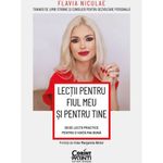 Carti si Birotica - Carti - Dezvoltare personala - Lectii pentru fiul meu si pentru mine. 29 de lectii practice pentru o viata mai buna, Flavia Niculae - Infinity.ro